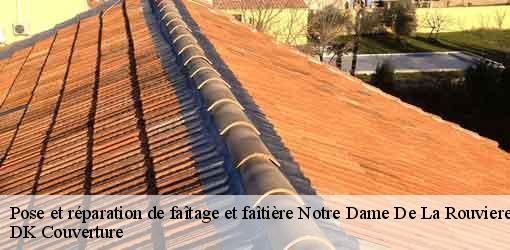 Pose et réparation de faîtage et faîtière  notre-dame-de-la-rouviere-30570 DK Couverture 