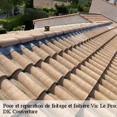 Pose et réparation de faîtage et faîtière vic-le-fesq-30260 DK Couverture